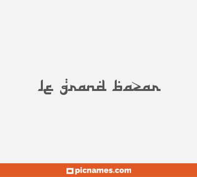 Le Grand Bazar